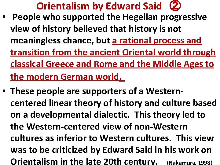 Orientalism by Edward Said　② • People who supported the Hegelian progressive view of history