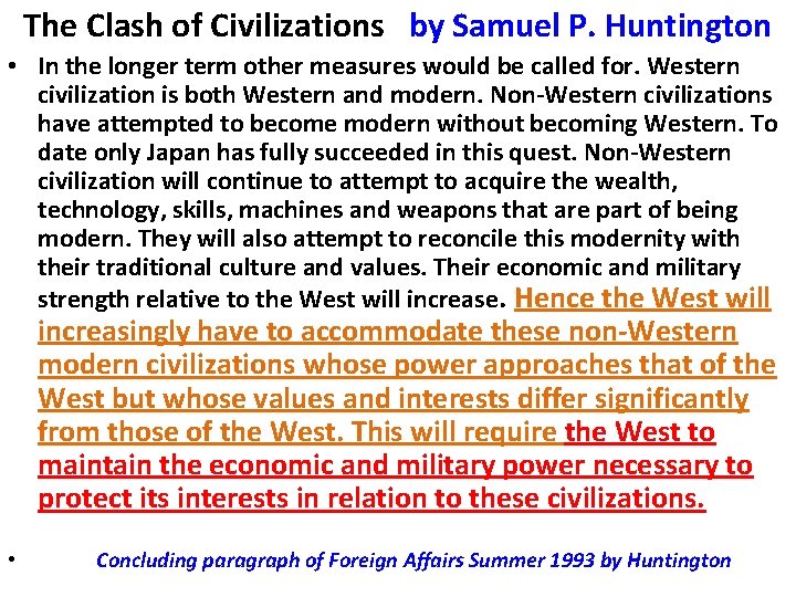 The Clash of Civilizations　by Samuel P. Huntington • In the longer term other measures