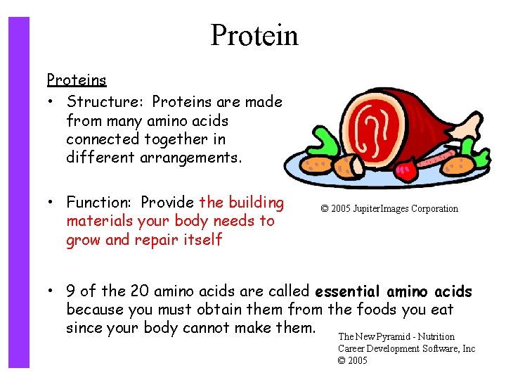 Proteins • Structure: Proteins are made from many amino acids connected together in different