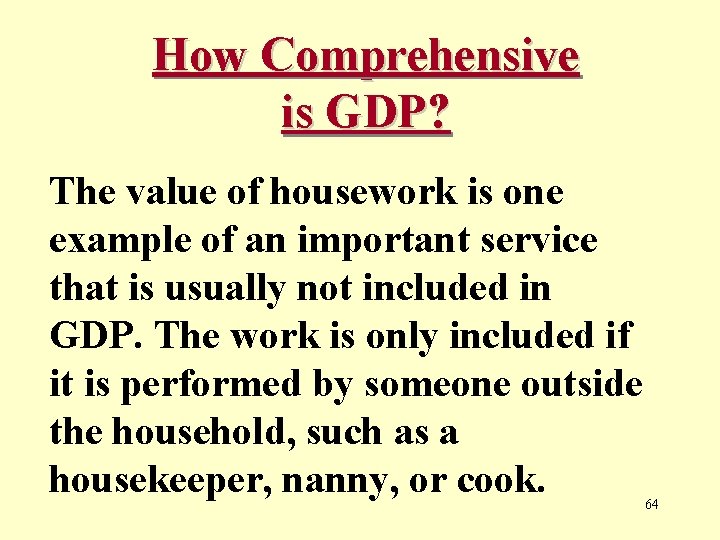 How Comprehensive is GDP? The value of housework is one example of an important