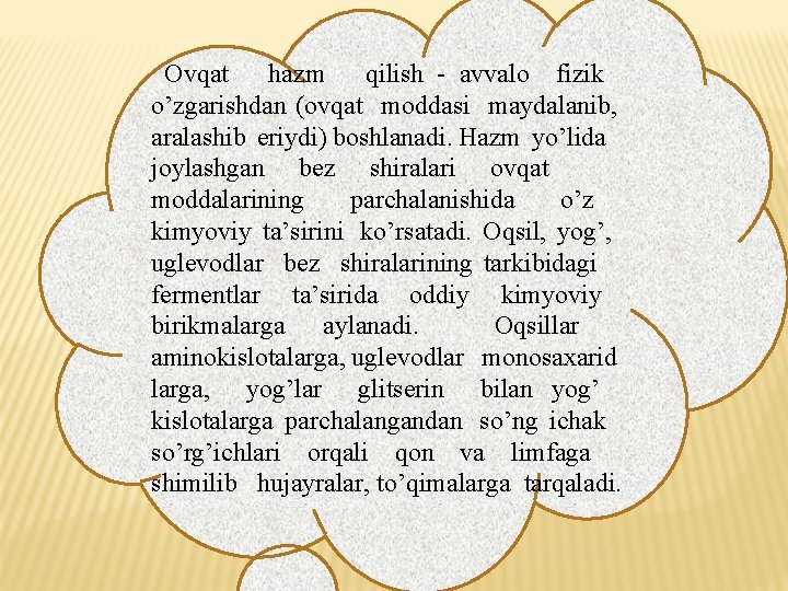 Ovqat hazm qilish - avvalo fizik o’zgarishdan (ovqat moddasi maydalanib, aralashib eriydi) boshlanadi. Hazm Ovqat hazm qilish - avvalo fizik o’zgarishdan (ovqat moddasi maydalanib, aralashib eriydi) boshlanadi. Hazm