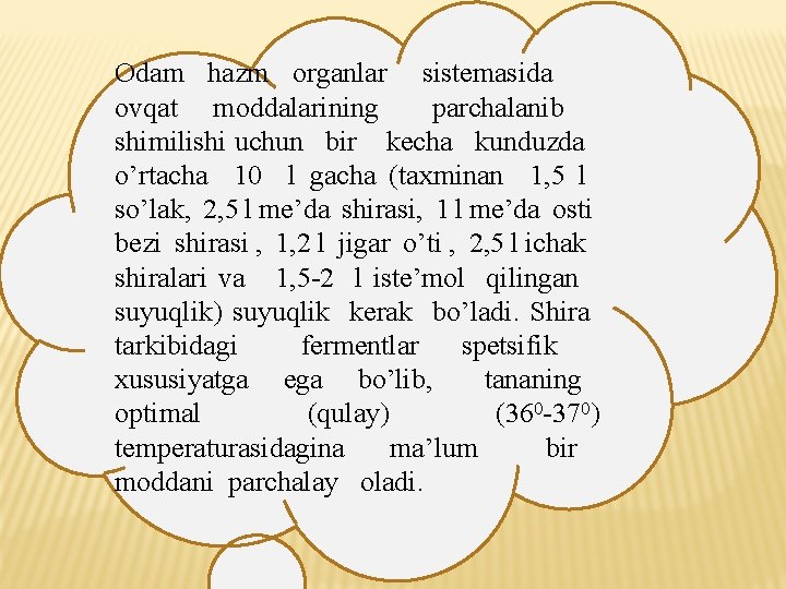 Odam hazm organlar sistemasida ovqat moddalarining parchalanib shimilishi uchun bir kecha kunduzda o’rtacha 10 Odam hazm organlar sistemasida ovqat moddalarining parchalanib shimilishi uchun bir kecha kunduzda o’rtacha 10