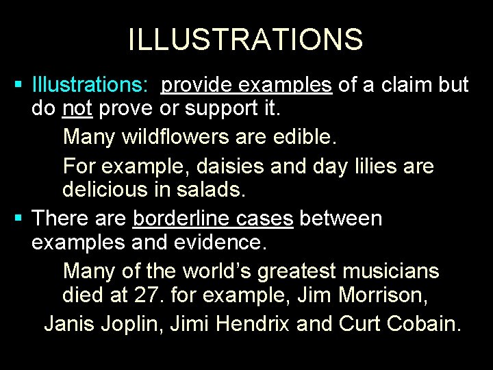 ILLUSTRATIONS § Illustrations: provide examples of a claim but do not prove or support