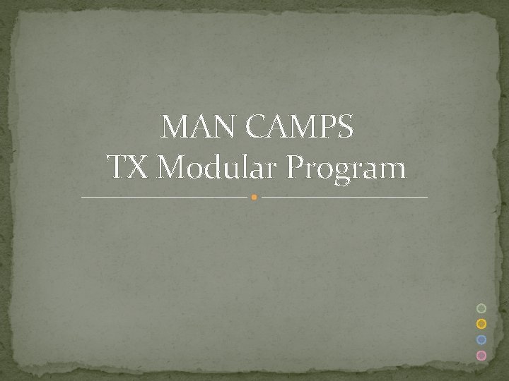 MAN CAMPS TX Modular Program 