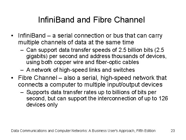 Infini. Band Fibre Channel • Infini. Band – a serial connection or bus that