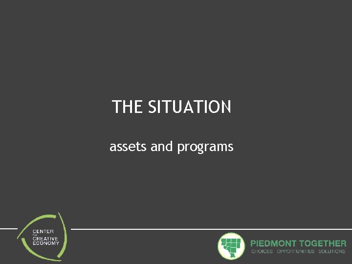 THE SITUATION assets and programs 