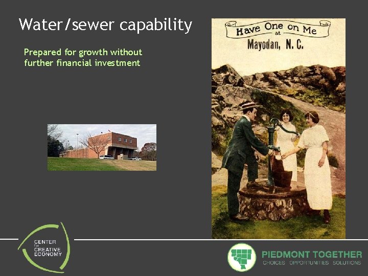 Water/sewer capability Prepared for growth without further financial investment 