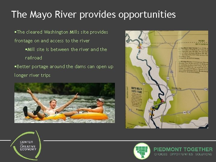 The Mayo River provides opportunities §The cleared Washington Mills site provides frontage on and