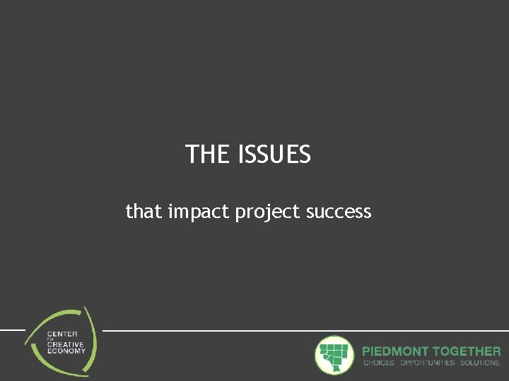 THE ISSUES that impact project success 