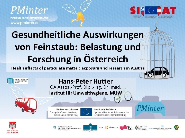 Gesundheitliche Auswirkungen von Feinstaub: Belastung und Forschung in Österreich Health effects of particulate matter: