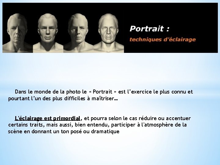 Dans le monde de la photo le « Portrait » est l’exercice le plus