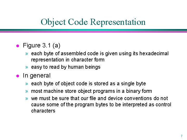 Object Code Representation l Figure 3. 1 (a) » each byte of assembled code