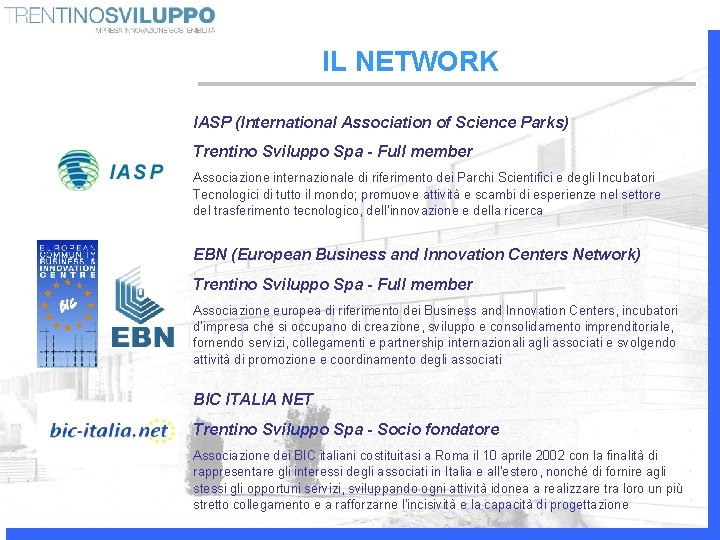 IL NETWORK IASP (International Association of Science Parks) Trentino Sviluppo Spa - Full member