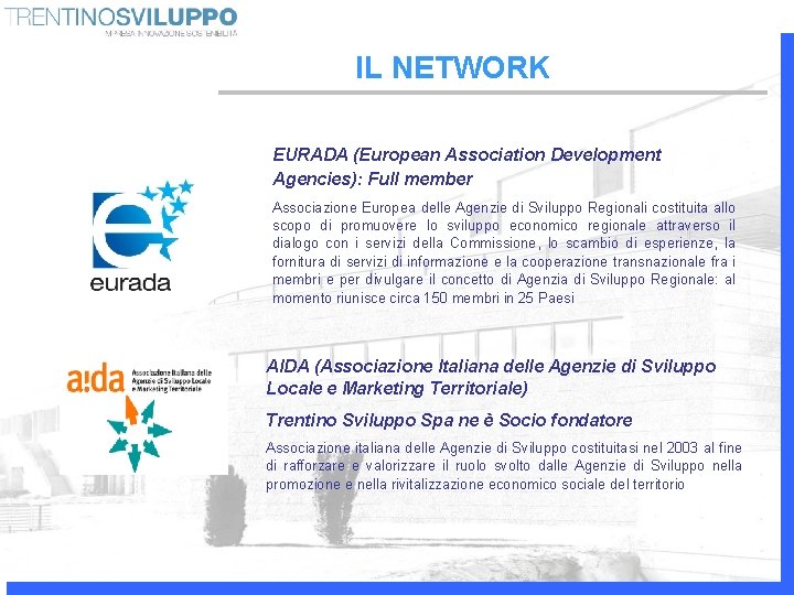 IL NETWORK EURADA (European Association Development Agencies): Full member Associazione Europea delle Agenzie di