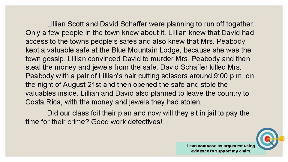 Lillian Scott and David Schaffer were planning to run off together. Only a few