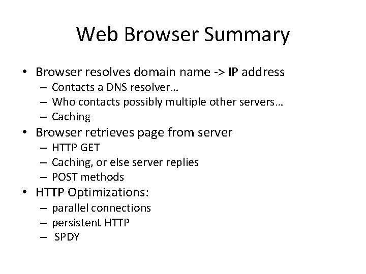 Web Browser Summary • Browser resolves domain name -> IP address – Contacts a Web Browser Summary • Browser resolves domain name -> IP address – Contacts a