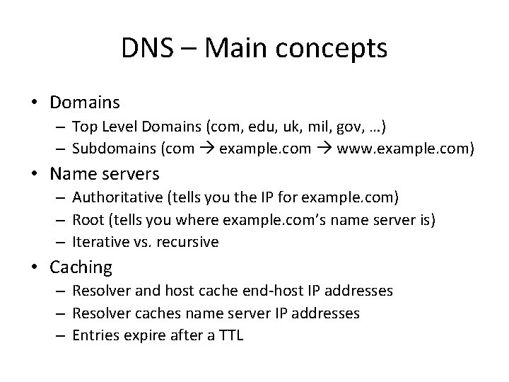 DNS – Main concepts • Domains – Top Level Domains (com, edu, uk, mil, DNS – Main concepts • Domains – Top Level Domains (com, edu, uk, mil,