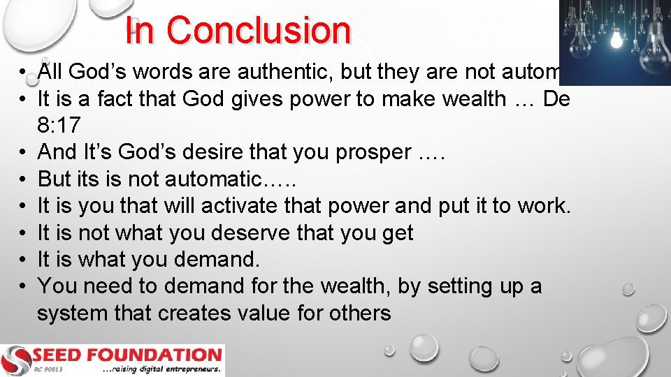 In Conclusion • All God’s words are authentic, but they are not automatic •