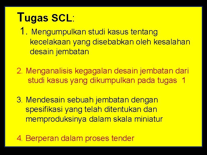 Tugas SCL: 1. Mengumpulkan studi kasus tentang kecelakaan yang disebabkan oleh kesalahan desain jembatan