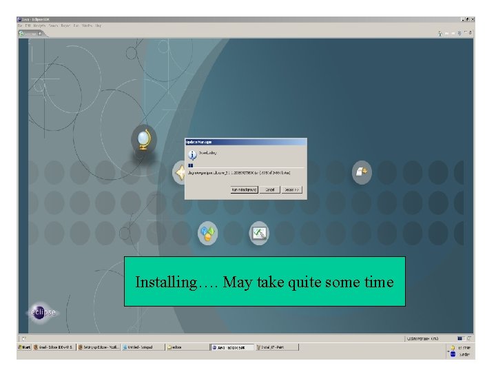 Installing…. May take quite some time 
