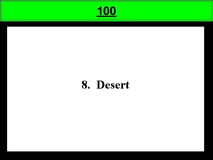 100 8. Desert 