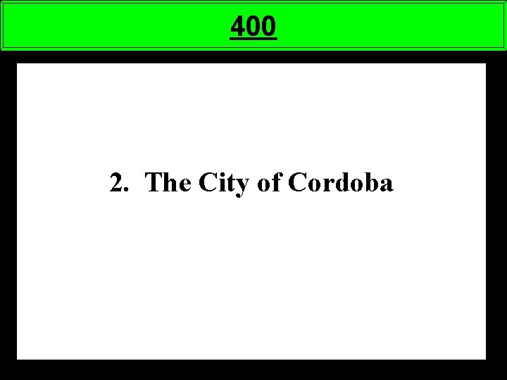 400 2. The City of Cordoba 