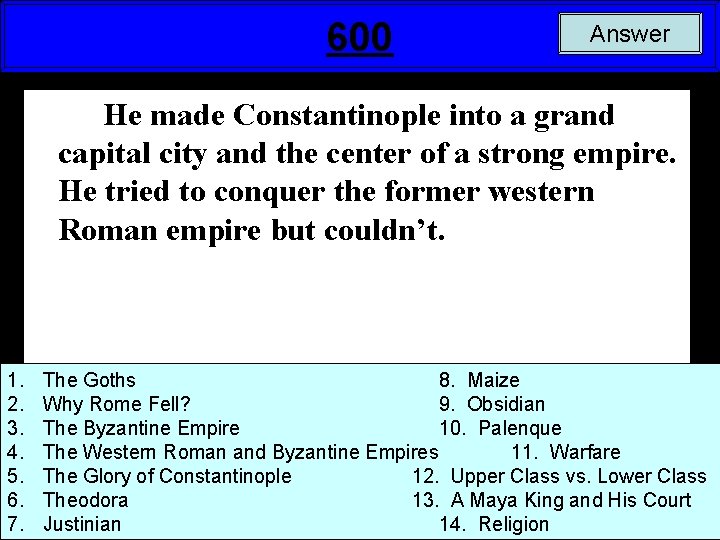 600 Answer He made Constantinople into a grand capital city and the center of