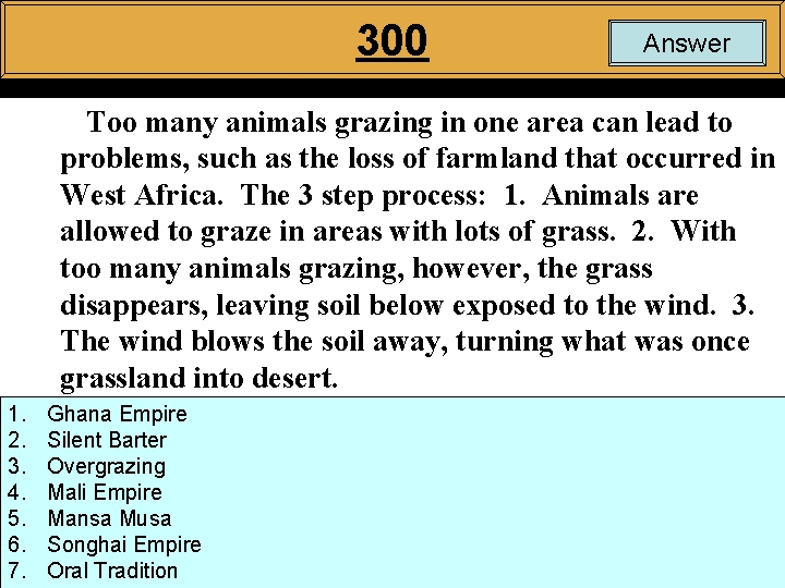 300 Answer Too many animals grazing in one area can lead to problems, such