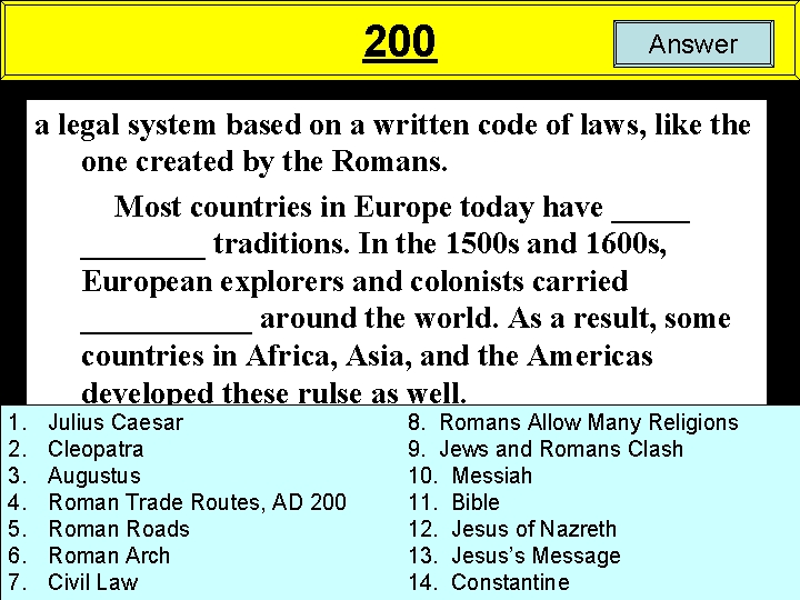 200 1. 2. 3. 4. 5. 6. 7. Answer a legal system based on