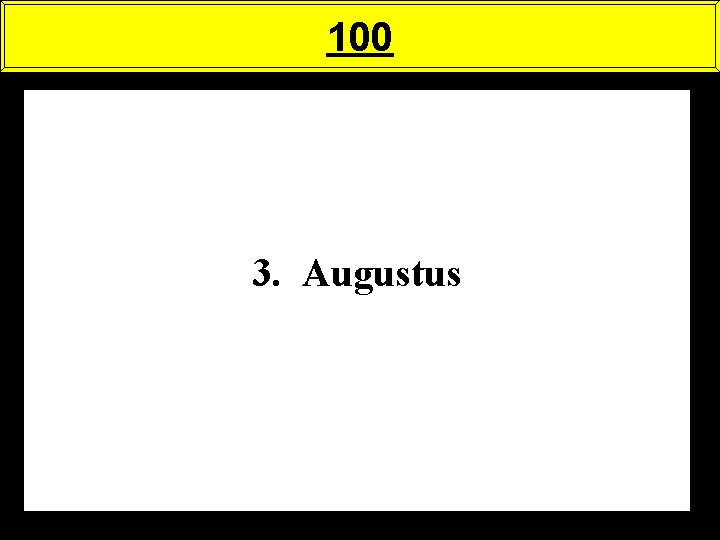 100 3. Augustus 