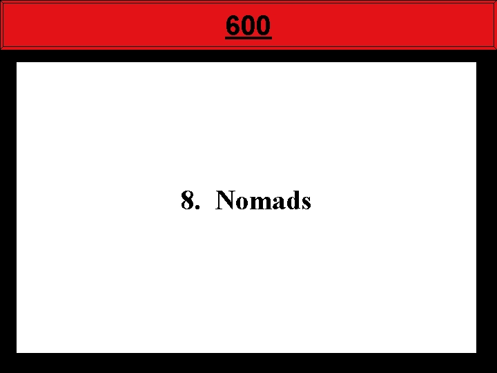 600 8. Nomads 