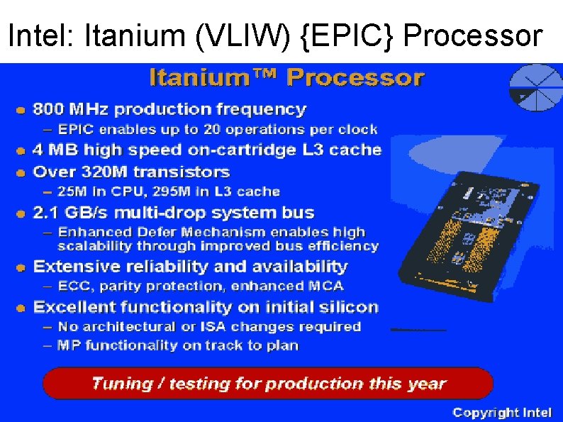 Intel: Itanium (VLIW) {EPIC} Processor 