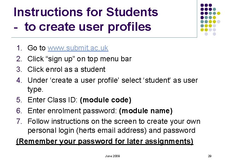 Instructions for Students - to create user profiles 1. 2. 3. 4. Go to