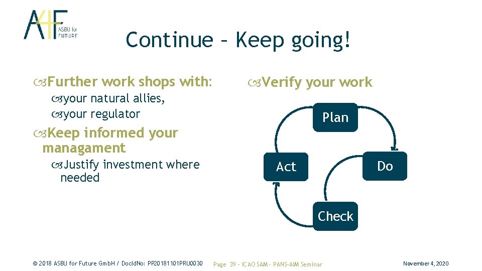 Continue – Keep going! Further work shops with: Verify your work your natural allies, Continue – Keep going! Further work shops with: Verify your work your natural allies,