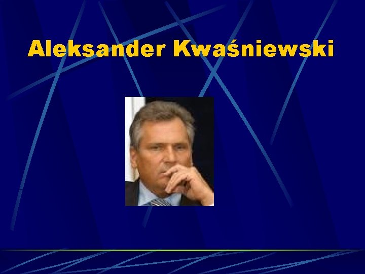 Aleksander Kwaśniewski 