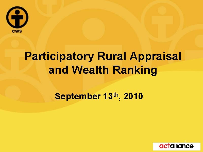 Participatory Rural Appraisal and Wealth Ranking September 13 th, 2010 1 