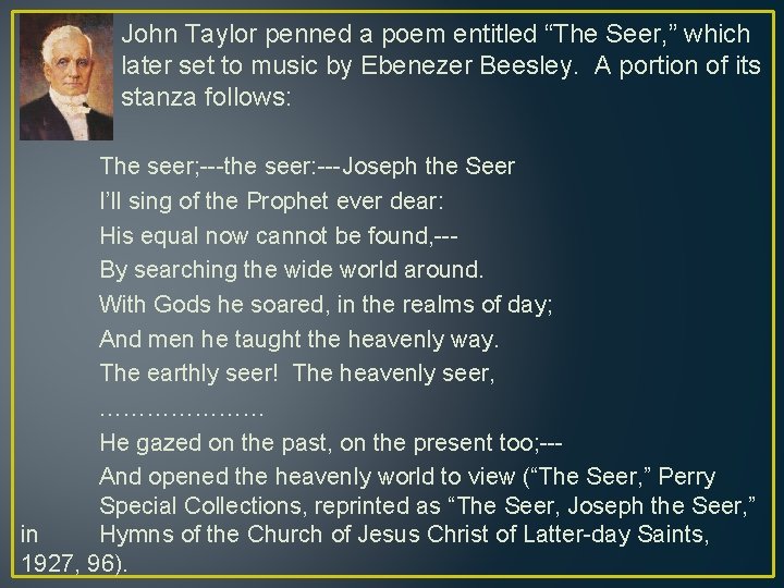 was first John Taylor penned a poem entitled “The Seer, ” which later set