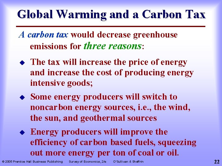 Global Warming and a Carbon Tax A carbon tax would decrease greenhouse emissions for