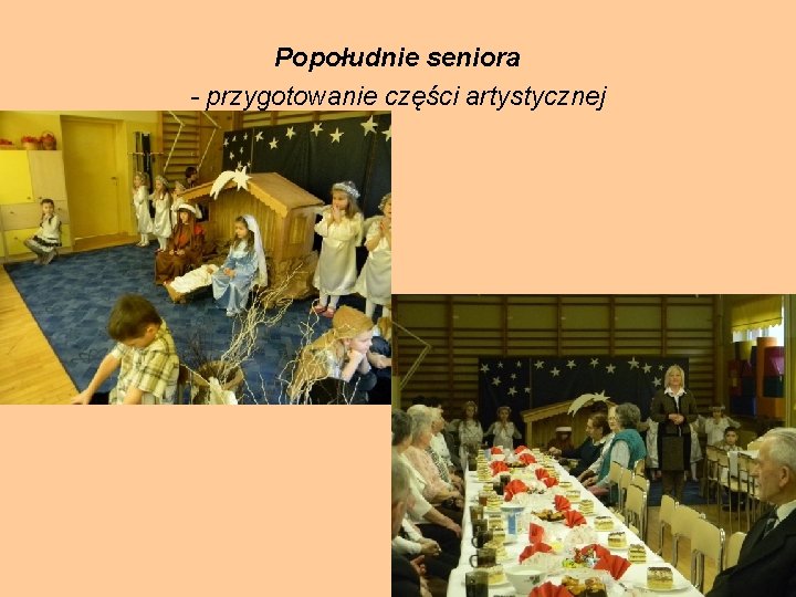 Popołudnie seniora - przygotowanie części artystycznej 