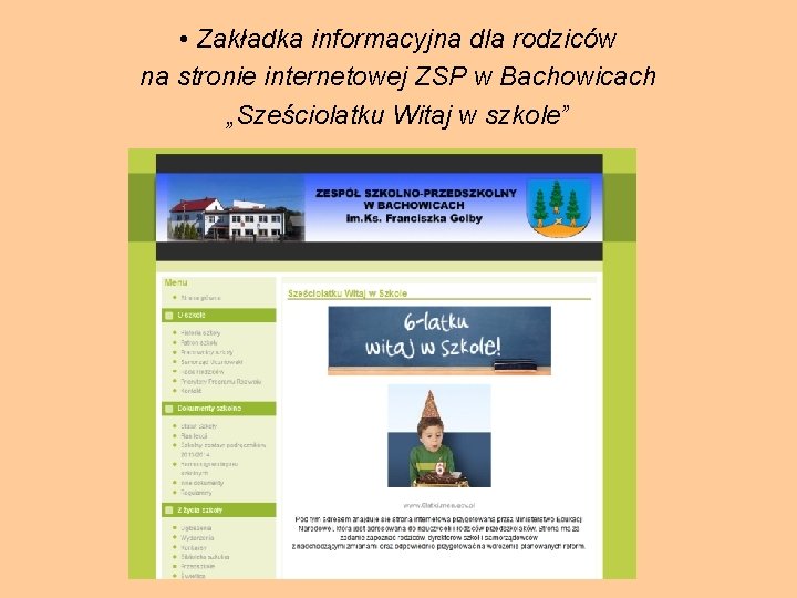  • Zakładka informacyjna dla rodziców na stronie internetowej ZSP w Bachowicach „Sześciolatku Witaj