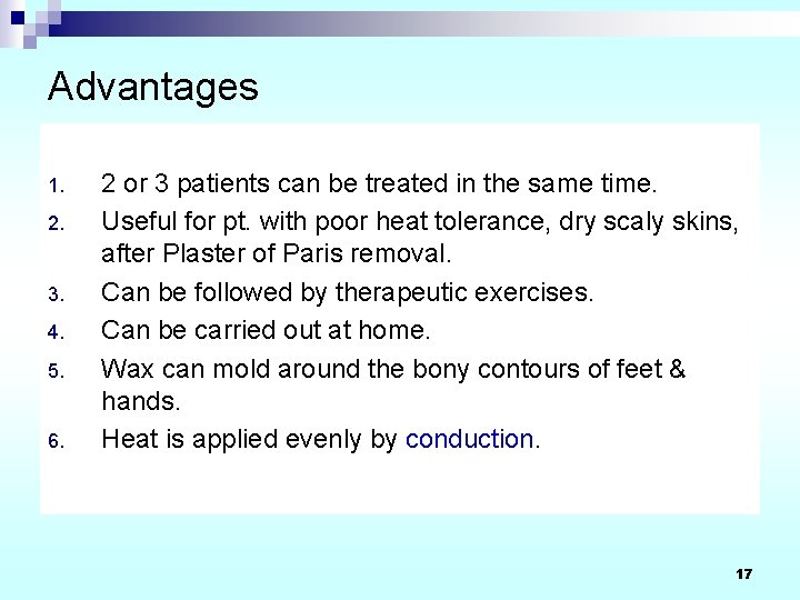 Advantages 1. 2. 3. 4. 5. 6. 2 or 3 patients can be treated