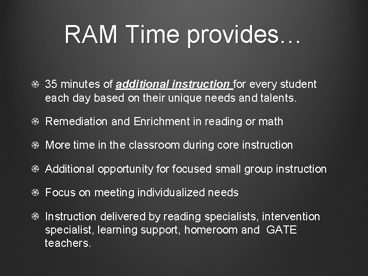 RAM Time provides… 35 minutes of additional instruction for every student each day based