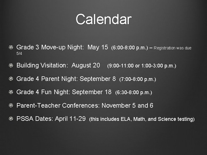 Calendar Grade 3 Move-up Night: May 15 (6: 00 -8: 00 p. m. )