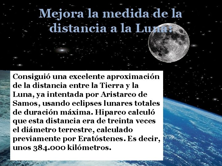 Mejora la medida de la distancia a la Luna: Consiguió una excelente aproximación de