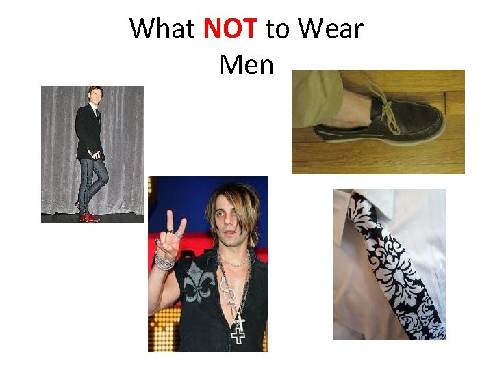 What NOT to Wear Men 