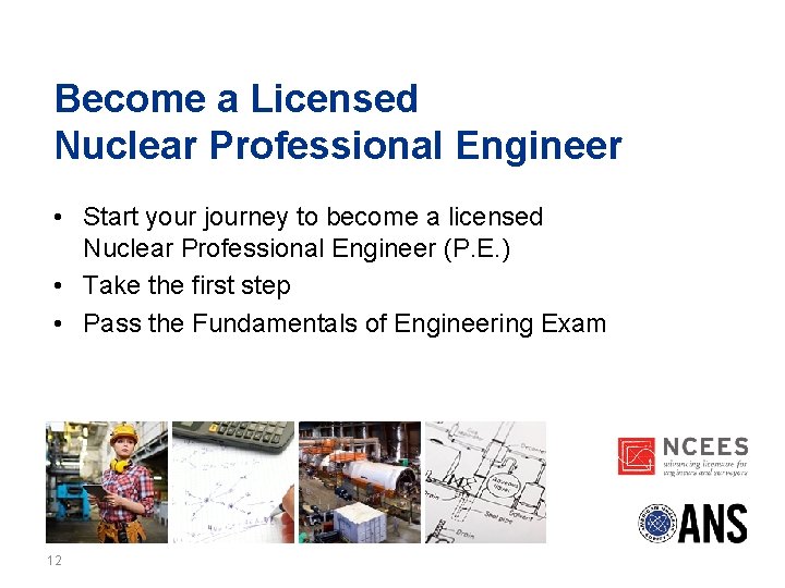 Become a Licensed Nuclear Professional Engineer • Start your journey to become a licensed