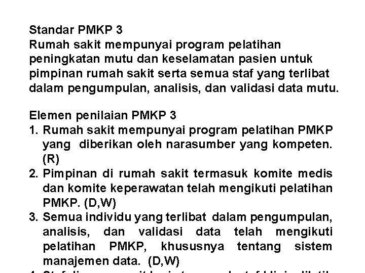 Standar PMKP 3 Rumah sakit mempunyai program pelatihan peningkatan mutu dan keselamatan pasien untuk