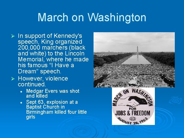March on Washington In support of Kennedy's speech, King organized 200, 000 marchers (black