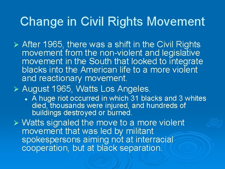 Change in Civil Rights Movement After 1965, there was a shift in the Civil