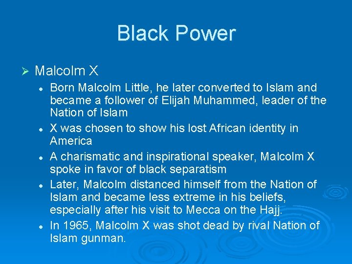 Black Power Ø Malcolm X l l l Born Malcolm Little, he later converted